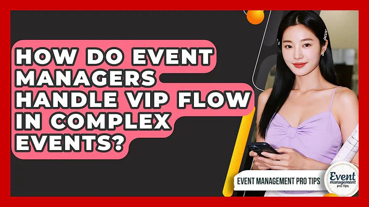 How Do Event Managers Handle VIP Flow In Complex Events? - Event Management Pro Tips