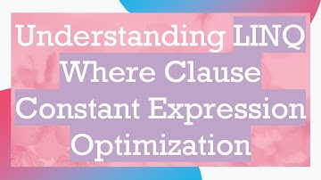 Understanding LINQ Where Clause Constant Expression Optimization