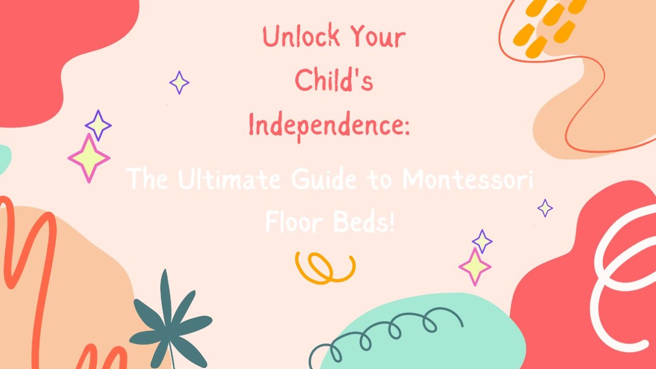 A video explaining the benefits and risks of Montessori Beds 