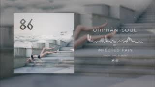 Infected Rain - Orphan Soul (Official Audio)