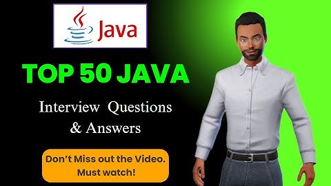 Top 50 Java Interview Questions and Answers | Crack Your Dream Job in 2025!