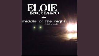 Miniatura de vídeo de "Eloie Richard - Middle of the Night"