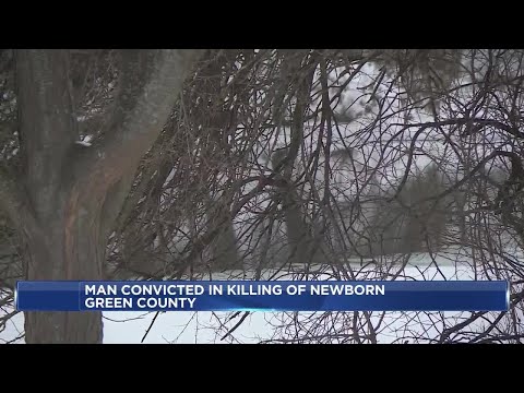 Green Co. man convicted in killing of newborn in 2021