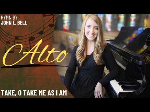 Take, O Take Me As I Am (Alto)