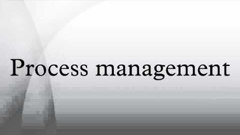 Process management