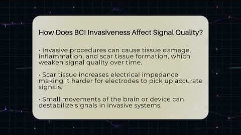 How Does BCI Invasiveness Affect Signal Quality? - Neurotech Insight Pro