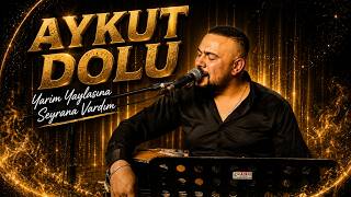 Aykut Dolu Yarim Yaylasına Seyrana Vardım
