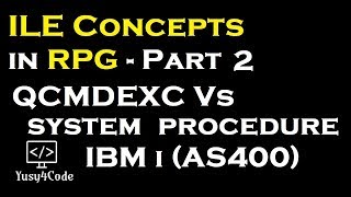 Ile In Rpg - Part 2 Execute Cl Command Using System Vs Qcmdexc Yusy4Code