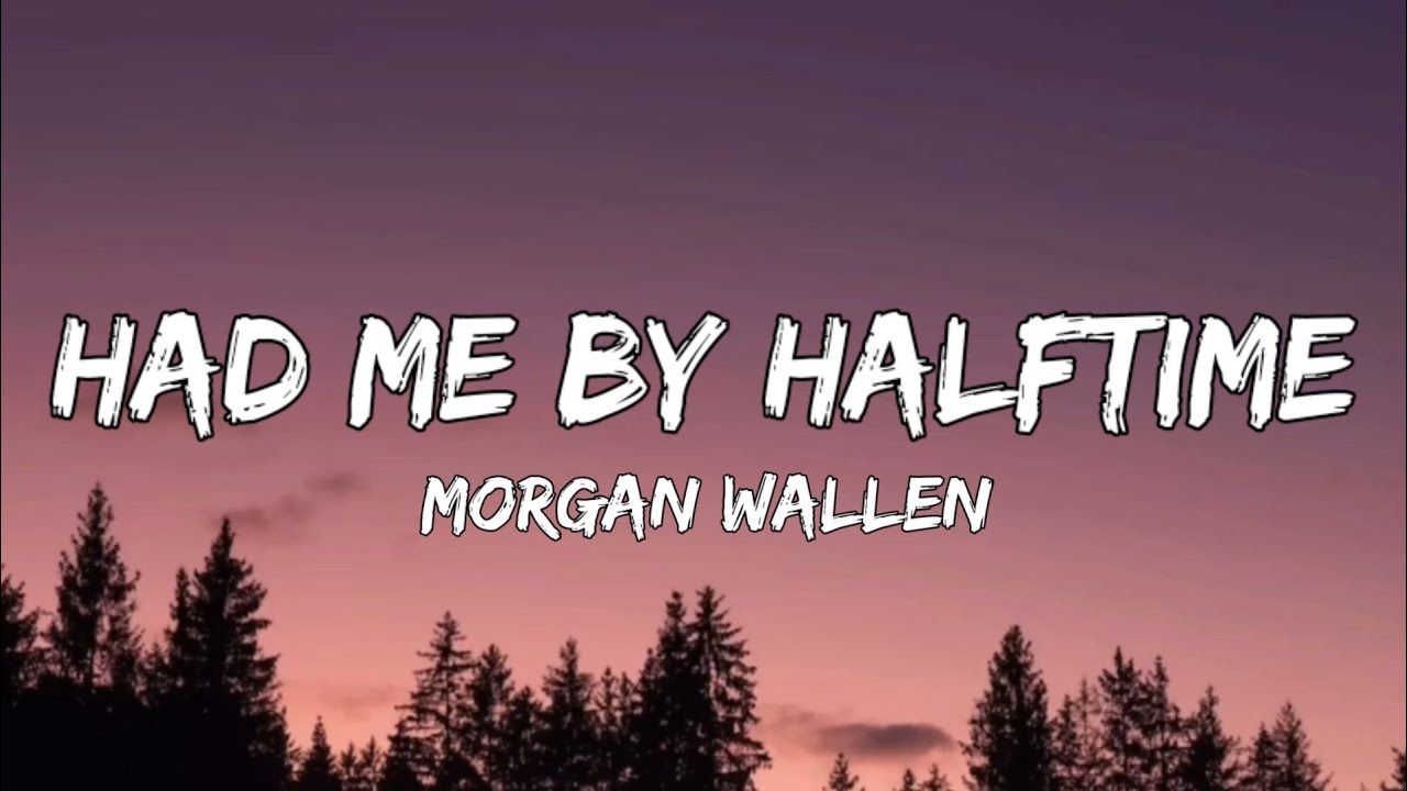 Wallen Had Me By Halftime (Lyrics) YouTube