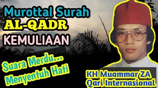 Surah AL-QADR | Murottal KH Muammar ZA | Qari Internasional