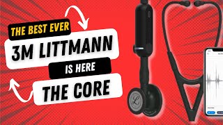 The BEST EVER 3M Littmann CORE Digital Stethoscope is HERE!