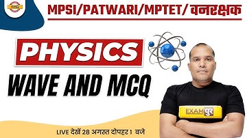 MPSI/PATWARI/MPTET/वनरक्षक  PHYSICS CLASSES | PHYSICS WAVE AND MCQ | PHYSICS BY ADARSH SIR