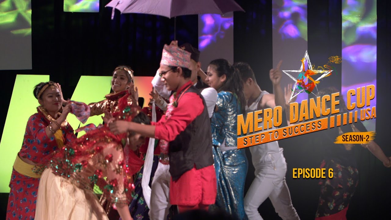 Mero Dance Cup USA Season II Episode 6 YouTube