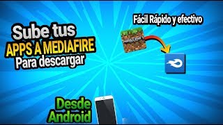 Cómo subir aplicaciones a Mediafire Desde Android Rapido y facil AndroidMaster