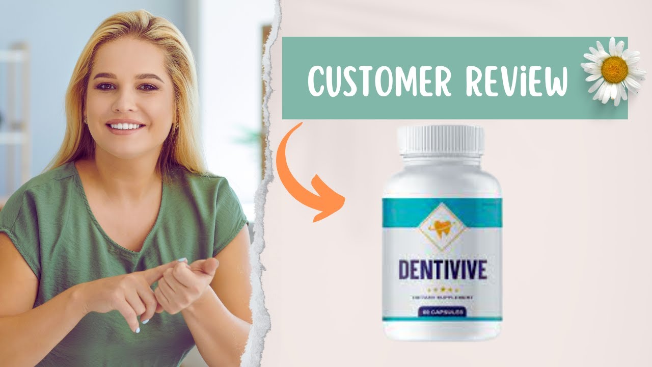 😁 Dentivive Reviews 😁The Verdict on Dental Health Transformation