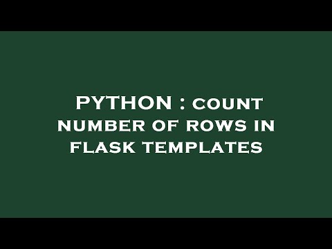 PYTHON : count number of rows in flask templates