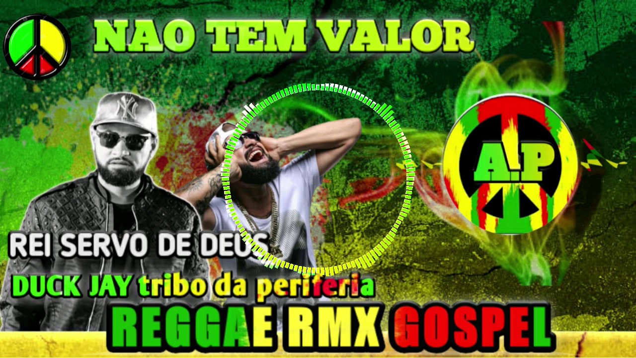 Não tem valor _ REI SERVO DE DEUS X TRIBO DA PERIFERIA __REGGAE GOSPEL