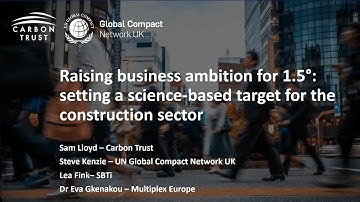 Raising business ambition for 1.5°C: setting a science-based target (Construction sector)