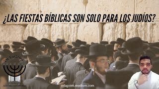 ¿Las Fiestas Bíblicas son solo para los Judíos?