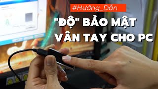 "Độ" khóa vân tay bảo mật cho File, Mật Khẩu, Đăng Nhập... Windows screenshot 5