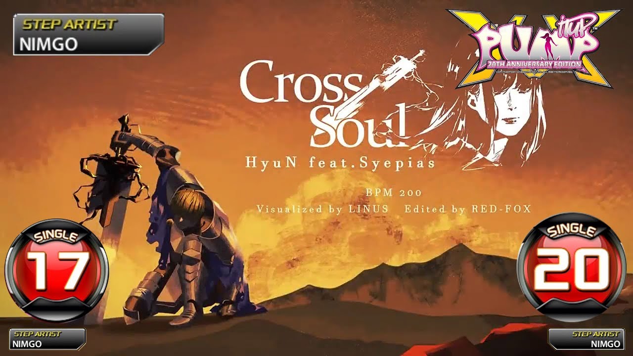 [PUMP IT UP XX] CROSS SOUL S17 & S20