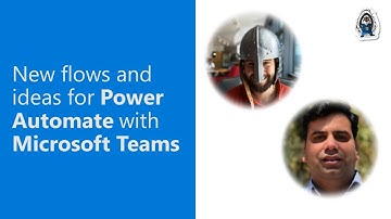 New flows and ideas for Power Automate with Microsoft Teams