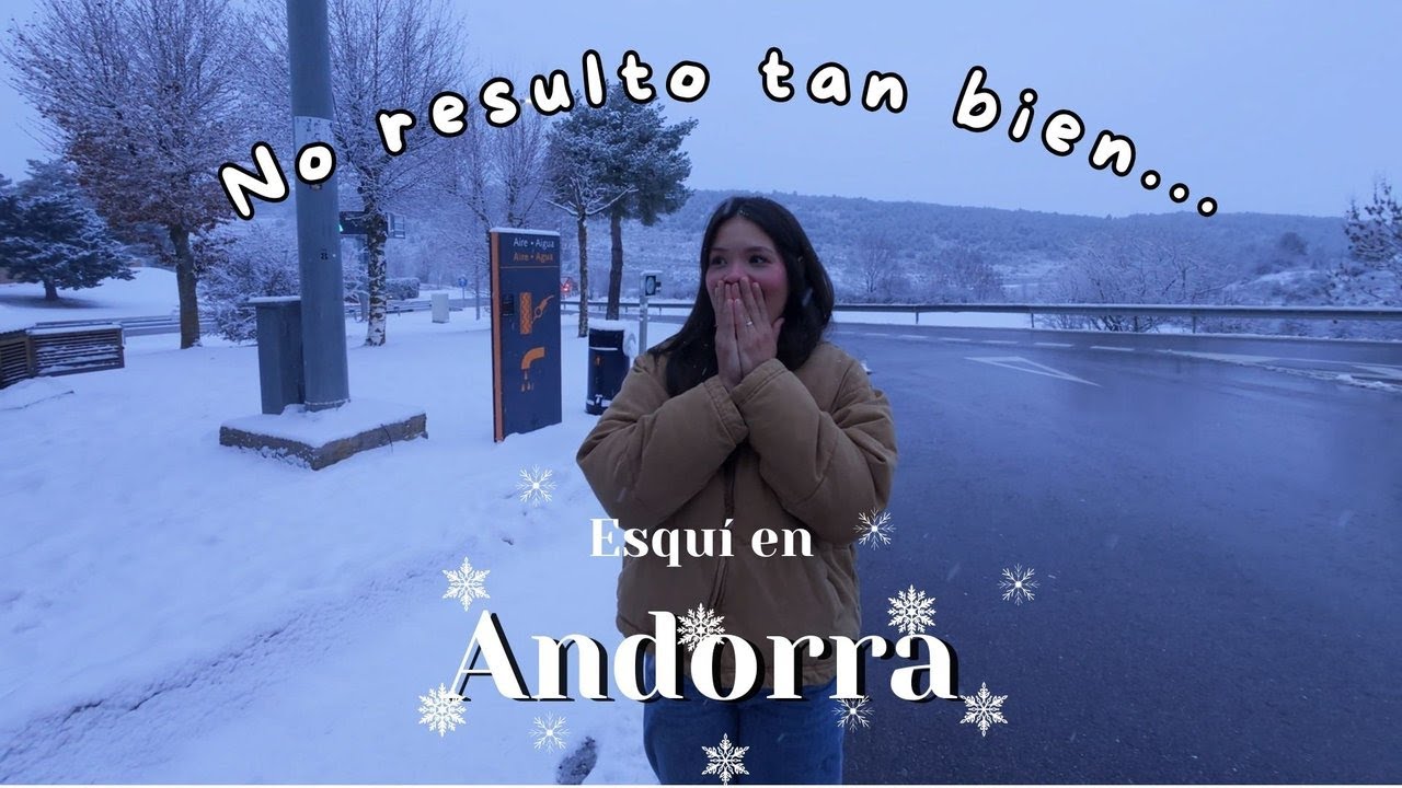Creímos que esquiar era fácil ❄️ Andorra nos educó