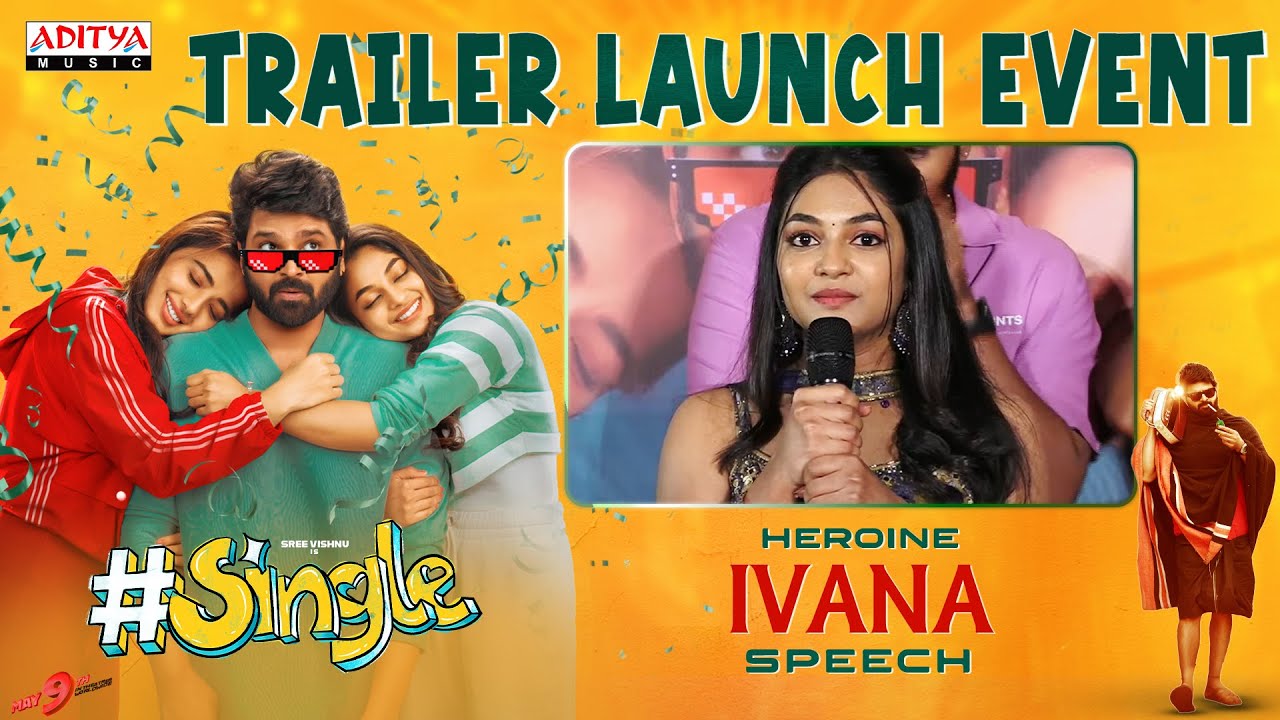 Heroine Ivana Speech | #Single Trailer Launch Event | Sree Vishnu, Ketika Sharma | Allu Aravind