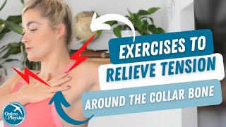 Best exercises to relieve tension around the collar bone