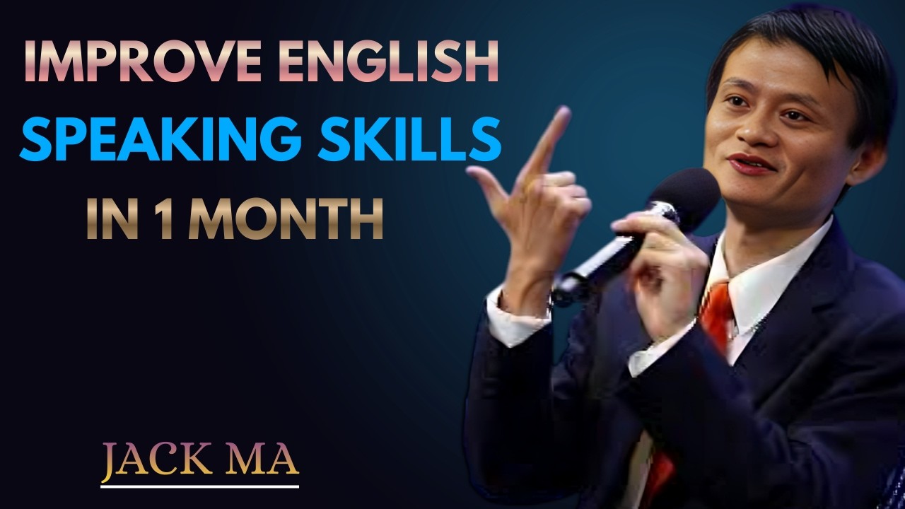 Improve English Speaking Skills in 1 Month | Best Speech By Jack Ma