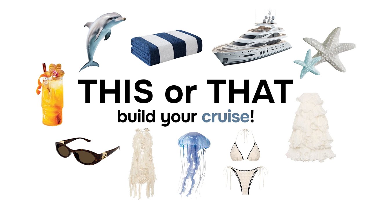 THIS or THAT | build your dream cruise🐬🚢 🌊🤍
