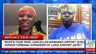 Whats Your Take Cancelled Mamamah Airport 350K Vs. Expansion Of Lungi Airport Terminal 270K?