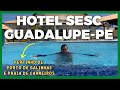 Hotel sesc guadalupe o 1 hotel da rede sesc do litoral de pernambuco