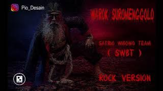 SATRIO WIBOWO TEAM ( SWBT ) - Warok Suromenggolo Rock Version - Cocok Untuk Cek Sound #swbt