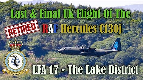 The Last and Final Farewell Flight Of The RAF Hercules C-130j in LFA 17 - After 56 Years Of Service