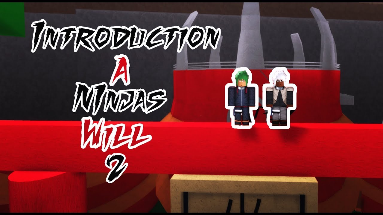 Introduction To A Ninjas Will 2 Youtube - roblox a ninjas will 3