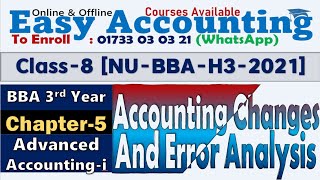 Advanced Accounting 1 (Chapter-5) || Accounting Changes & Error Analysis (Class-8) || NU-BBA-2021