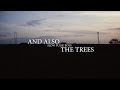 Capture de la vidéo 'Slow Pulse Boys' - The Story Of And Also The Trees (Official Teaser #2)