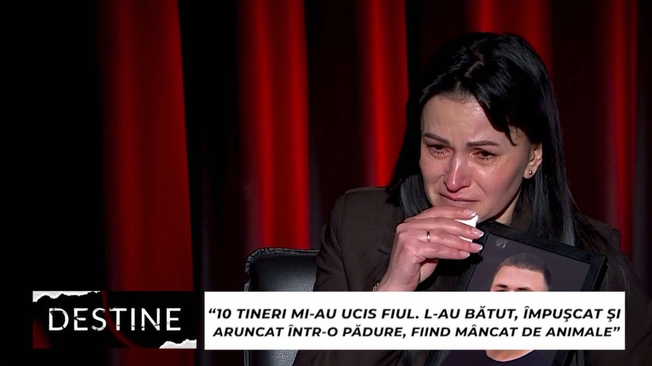 DESTINE: “10 tineri mi-au ucis fiul. L-au împușcat și lăsat într-o pădure, fiind mâncat de animale”
