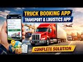 Truck Booking App Development Guide | Transport & Logistics App | Build Truck Booking App