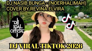 dj Nasib Bunga  noerhalimah Dj Viral  2026