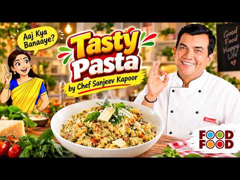 Ghar Par Banayein Creamy Italian Pasta With Fresh Tomato Sauce Chef Sanjeev Kapoor Ke Sath!
