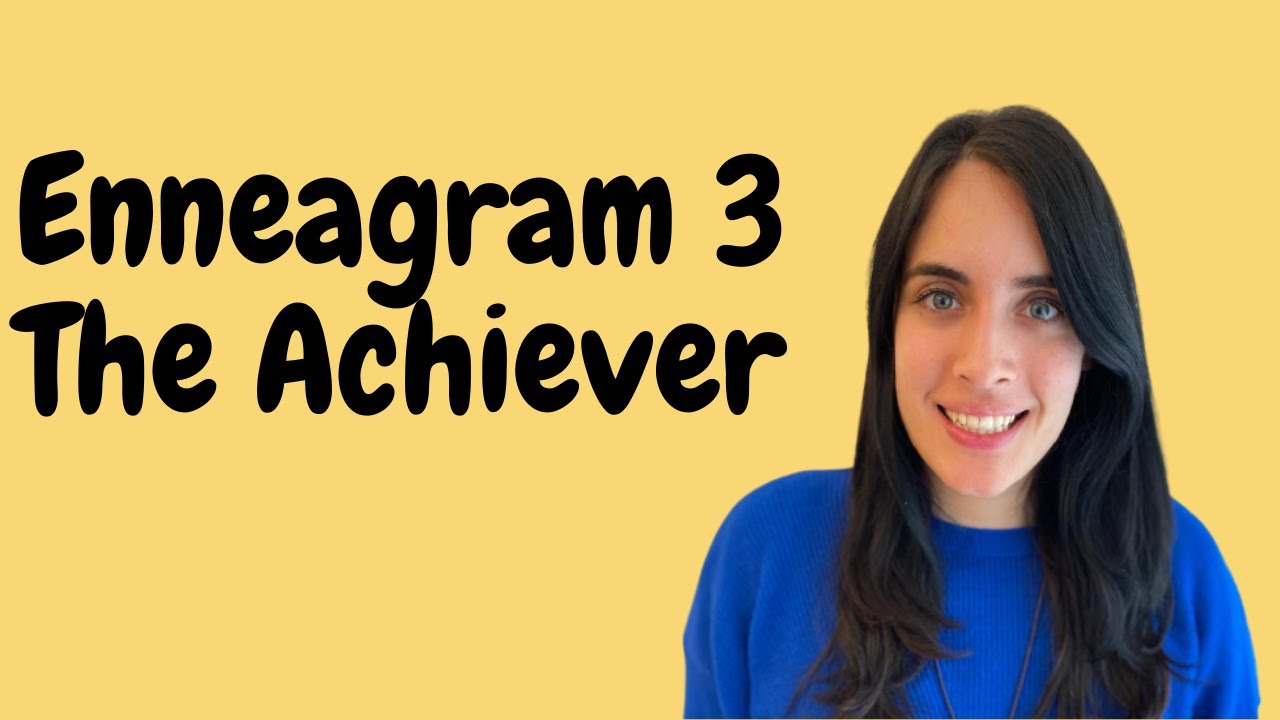 Enneagram 3 (The Achiever) Explained