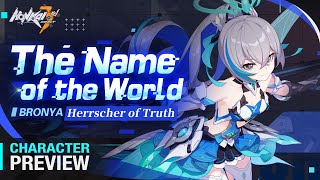 The Name of the World: Bronya Herrscher of Truth Character Preview - Honkai Impact 3rd