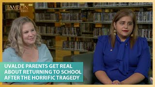 Uvalde Parents Get Real About Returning to School After the Horrific Tragedy