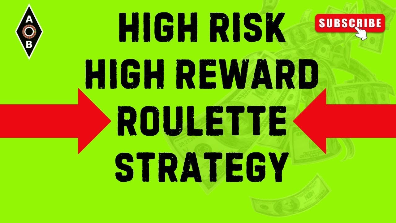 Roulette High Risk HIGH RISK, HIGH REWARD ROULETTE STRATEGY! - YouTube