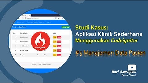 Membuat Aplikasi Klinik Sederhana dengan Codeigniter - Manajemen Data Pasien (Studi Kasus)