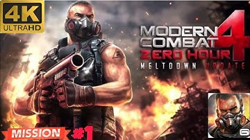 Modern Combat 4: Zero Hour Android Gameplay Part 1 Mission #1: Red Summit Full HD 4K