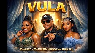 Vula _Makhadzi x uNkosazana &Master KB hit song 2026 hot #amapiano 