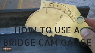 welding inspection aid - how to use a bridge cam gauge